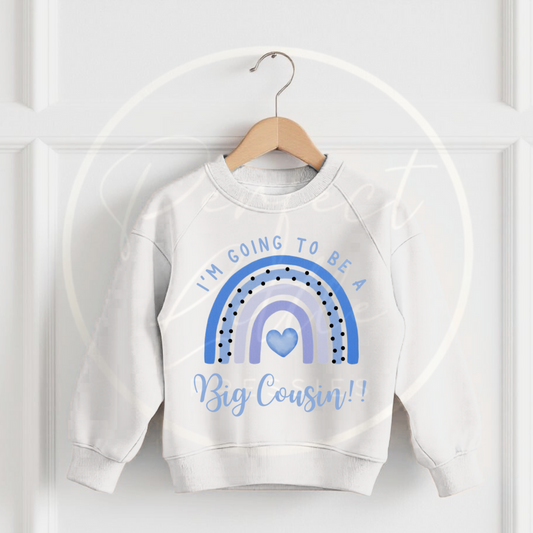 I'm Going To Be A - White Sweatshirt/Blue Rainbow